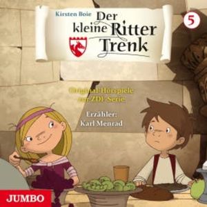 Der kleine Ritter Trenk. Original-Hörspiele zur ZDF-Serie. 1. Staffel [5], Kirsten Boie