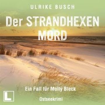 Der Strandhexenmord - Ein Fall für Molly Bleck, Band 2 (ungekürzt) audiobook, Ulrike Busch