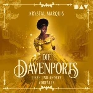 Die Davenports - Liebe und andere Vorfälle (Ungekürzt), Krystal Marquis