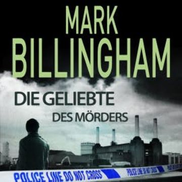 Die Geliebte des Mörders audiobook, Mark Billingham