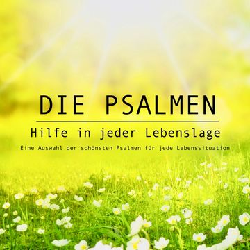 Die Psalmen: Hilfe in jeder Lebenslage audiobook, Ingo Hoppe