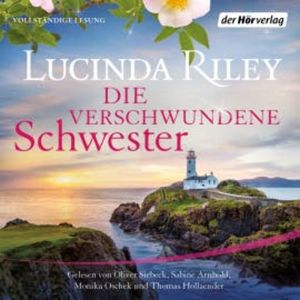 Die verschwundene Schwester, Lucinda Riley