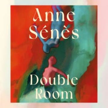 Double Room audiobook, Anne Sénès