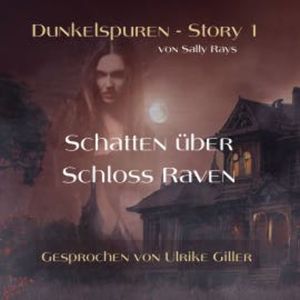 Dunkelspuren - Story 1, Sally Rays