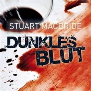 Dunkles Blut, Stuart MacBride