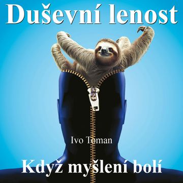 Duševní Lenost audiobook, Ivo Toman