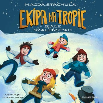Białe szaleństwo. Ekipa na tropie. Tom 3 audiobook, Magda Stachula