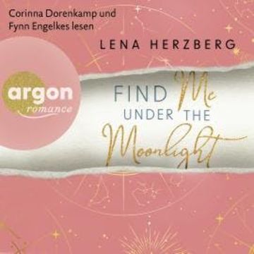 Find Me Under The Moonlight - Above Us, Band 2 (Ungekürzte Lesung) audiobook, Lena Herzberg