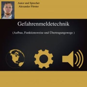Gefahrenmeldetechnik audiobook, Alexander Förster