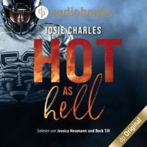 Hot As Hell - Die Moore-Brothers-Dilogie, Band 1 (Ungekürzt), Josie Charles