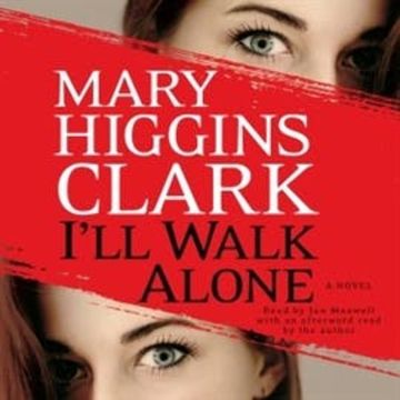 I'll Walk Alone (abridged) audiobook, Mary Higgins Clark