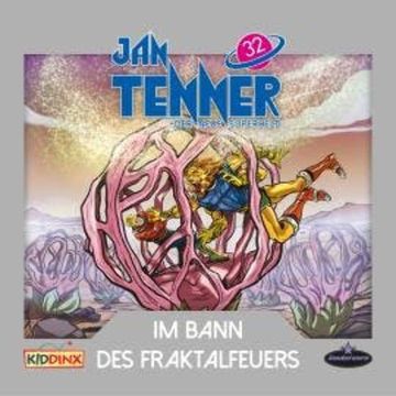 Jan Tenner, Der neue Superheld, Folge 32: Im Bann des Fraktalfeuers audiobook, Martin Schatke