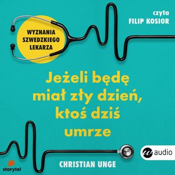 Jeżeli będę miał zły dzień, ktoś dziś umrze audiobook, Christian Unge