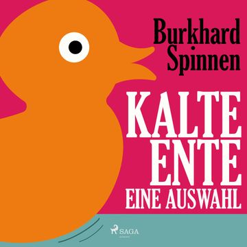 Kalte Ente - Eine Auswahl audiobook, Burkhard Spinnen