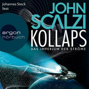 Kollaps (Das Imperium der Ströme 1) - gekürzt, John Scalzi
