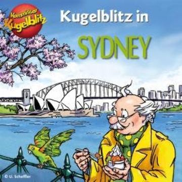 Kommissar Kugelblitz in Sydney (Ungekürzt) audiobook, Ursel Scheffler