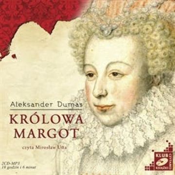 Królowa Margot audiobook, Aleksander Dumas