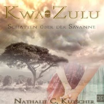 Kwa Zulu audiobook, Nathalie C. Kutscher