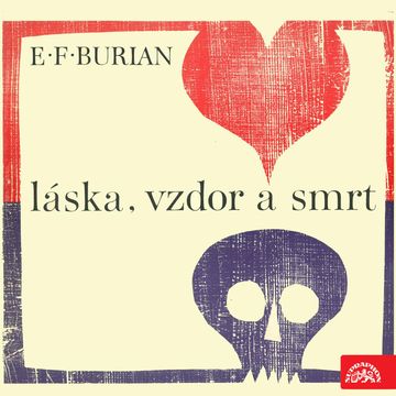Láska, vzdor a smrt audiobook, Emil František Burian