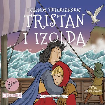 Legendy arturiańskie. Tom 6. Tristan i Izolda audiobook, Autor nieznany