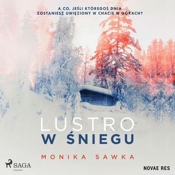 Lustro w śniegu audiobook, Monika Sawka