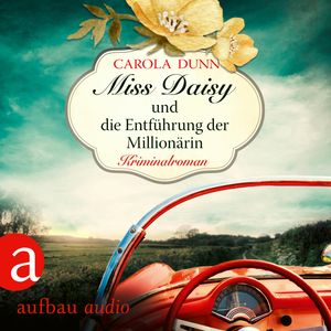 Miss Daisy und die Entführung der Millionärin, Carola Dunn