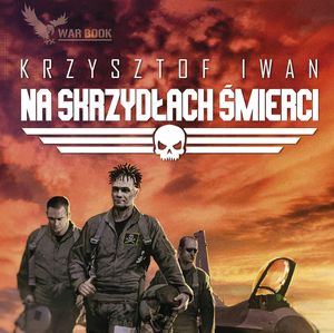 Na skrzydłach śmierci, Krzysztof Iwan