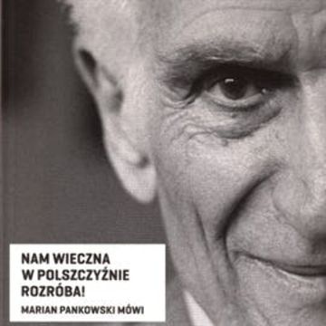 Nam wieczna w polszczyźnie rozróba audiobook, Marian Pankowski