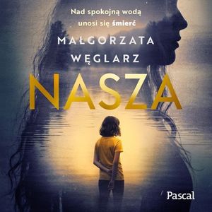 Nasza, Małgorzata Węglarz