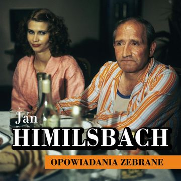 Opowiadania zebrane audiobook, Jan Himilsbach