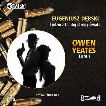 Owen Yeates. Tom 1: Ludzie z tamtej strony świata audiobook, Eugeniusz Dębski
