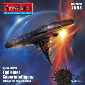 Perry Rhodan 2598: Tod einer Superintelligenz, Marc A. Herren