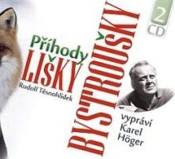 Příhody lišky Bystroušky audiobook, Rudolf Těsnohlídek