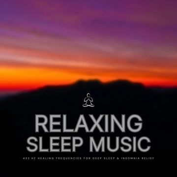 Relaxing Sleep Music – 432 Hz Healing Frequencies for Deep Sleep & Insomnia Relief audiobook, Home of Harmony - Relaxing Sleep Music