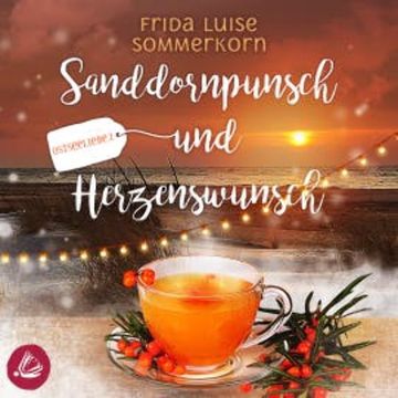 Sanddornpunsch und Herzenswunsch audiobook, Frida Luise Sommerkorn