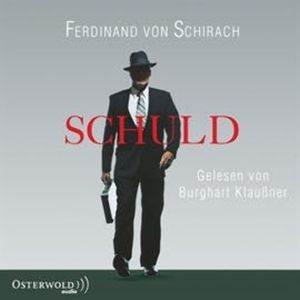 Schuld - Stories, Ferdinand von Schirach
