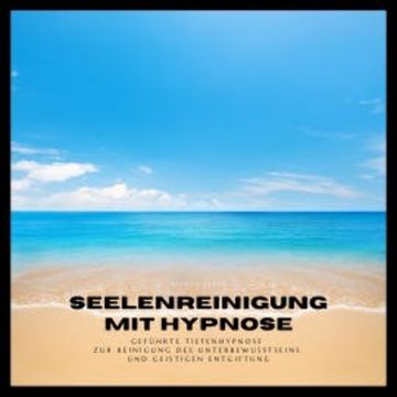 Seelenreinigung mit Hypnose (Premium-Bundle) audiobook, Patrick Lynen