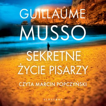 Sekretne życie pisarzy audiobook, Guillaume Musso