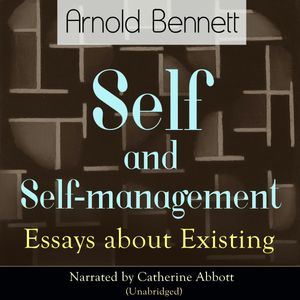 Self and Self-Management, Arnold Bennett