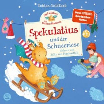 Spekulatius, der Weihnachtsdrache. Spekulatius und der Schneeriese audiobook, Tobias Goldfarb