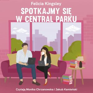 Spotkajmy się w Central Parku, Felicia Kingsley