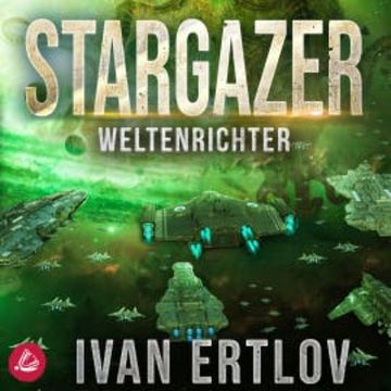 Stargazer: Weltenrichter audiobook, Ivan Ertlov