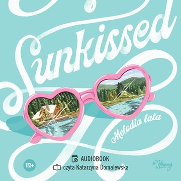 Sunkissed. Melodia lata audiobook, Kasie West