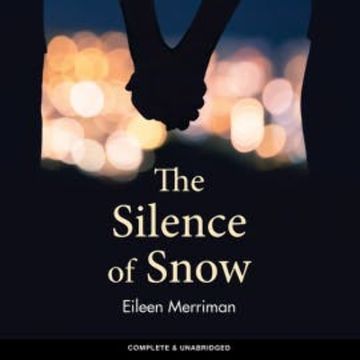 The Silence of Snow audiobook, Eileen Merriman