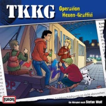 TKKG - Folge 164: Operation Hexen-Graffiti audiobook, Stefan Wolf