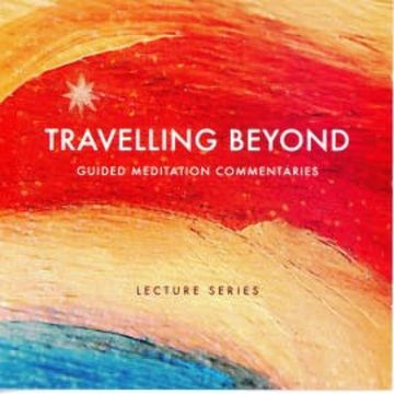 Travelling Beyond audiobook, Brahma Kumaris