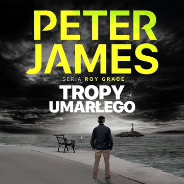Tropy umarłego, Peter James