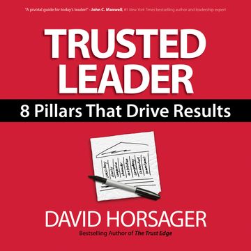 Trusted Leader - 8 Pillars That Drive Results (Unabridged) audiobook, David Horsager