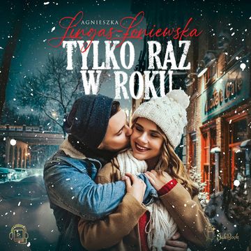 Tylko raz w roku audiobook, Agnieszka Lingas-Łoniewska