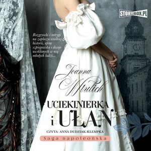 Uciekinierka i ułan, Joanna Wtulich